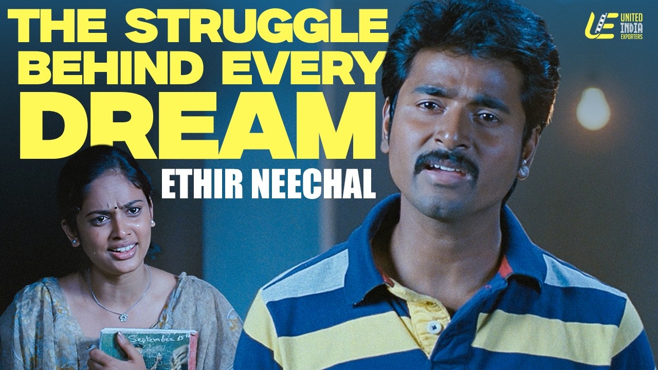 Ethir Neechal Super Scene Part -1 | The Struggle Behind Every Dream! | Sivakarthikeyan | Priya Anand