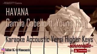 Camila Cabello ft Young Thug - Havana Karaoke Akustik Versi Higher Keys