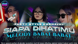 Download lagu DJ SIAPA DIHATIMU X MELODY BABAT BABAT VIRAL KARNAVAL[Freeflm‼️] || GHODER REVOLUTION mp3