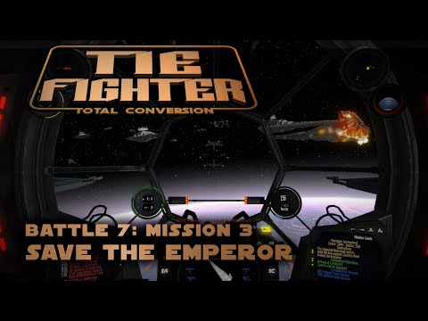 Save the Emperor - B7M3 - TIE Fighter: Reimagined (TFTC)