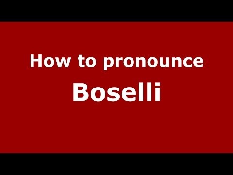 How to pronounce Boselli