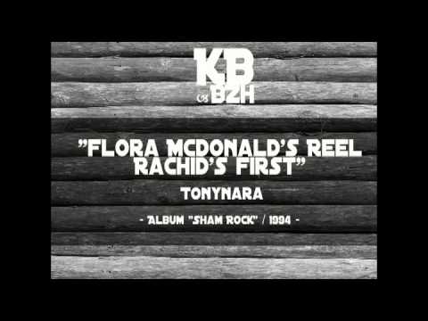 Tonynara - Flora MacDonald's Reel / Rachid's first