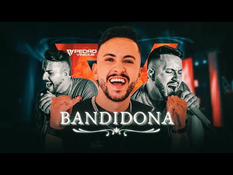 Bandidona Pedro Vinicius
