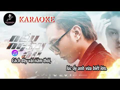 KARAOKE - Nếu Ngày Ấy - SooBin Hoàng Sơn