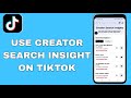 How To Use Creator Search Insight On Tiktok - Tiktok New Tool