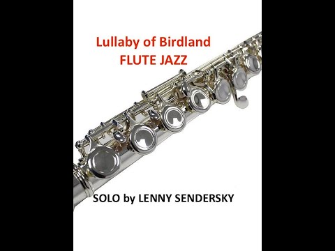 Lullaby of Birdland | Jazz Flute | + Playback