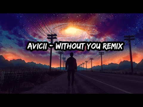 Avicii - Without You (Kairo Remix) ft. Sandro Cavazza