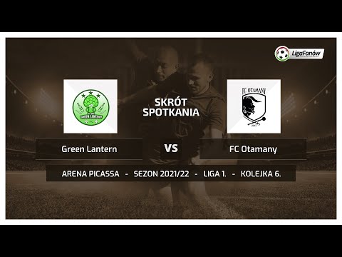 Liga Fanów: Green Lantern - FC Otamany (Jesień 2021)