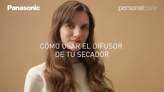 Panasonic Cómo usar el difusor de tu secador para conseguir el máximo volumen en tu cabello anuncio