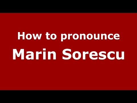 How to pronounce Marin Sorescu (Romanian/Romania)  - PronounceNames.com