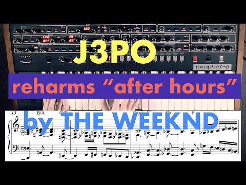J3PO - "After Hours" Reharmonization/Remix