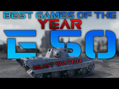 Incredible games, Must Watch! - E 50 | World of Tanks