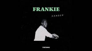 Xander - Frankie video
