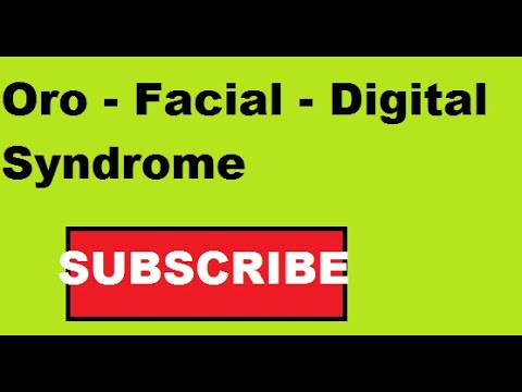 Oro - Facial - Digital Syndrome