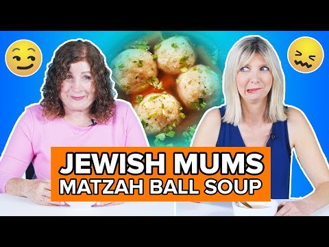 Jewish Mums Try Other Jewish Mums' Matzah Ball Soup