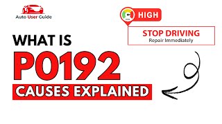 What is P0192 : Engine Error Code Causes Explained