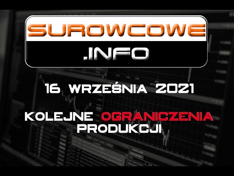Surowcowe.info 16 września 2021 – kolejne braki produkcyjne