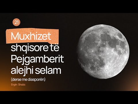 21.Muxhizet shqisore të Pejgamberit alejhi selam(derse me diasporën)-Ergin SHALA