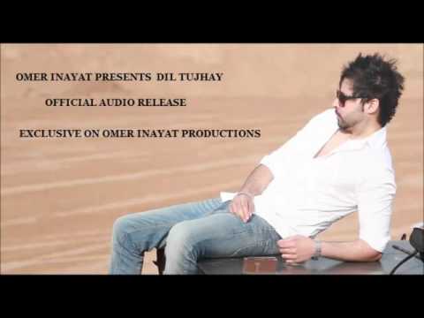 Omer Inayat - Dil Tujhay