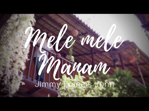Mele Mele Manam | Jimmy Francis John