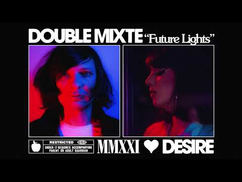 DOUBLE MIXTE & DESIRE "FUTURE LIGHTS" (Single)