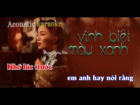 「Acoustic Karaoke」 Vĩnh Biệt Màu Xanh ☘ Phương Phương Thảo | Beat Gốc