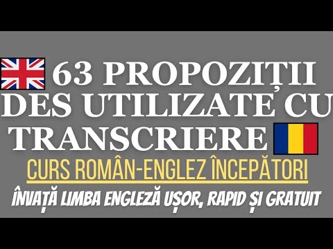 🇬🇧 63 DE PROPOZIȚII DES UTILIZATE ÎN LIMBA ENGLEZĂ CU PRONUNȚIA SCRISĂ ÎN ROMÂNĂ #invataengleza