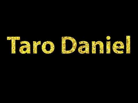 How To Pronounce Taro Daniel