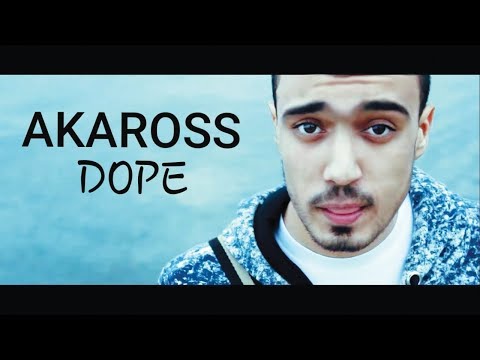 AKAROSS - DOPE [Official Video]