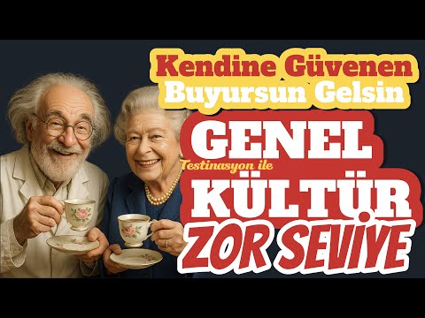 Genel Kültürüne Güvenen Gelsin. Çok Zor Seviye Genel Kültür Testi