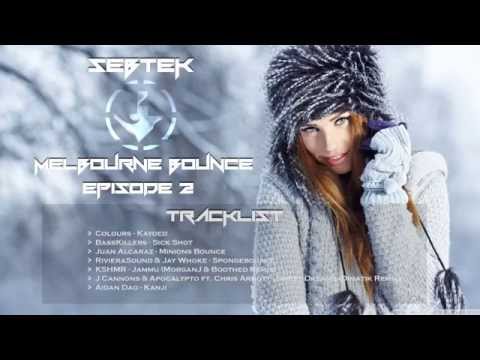 Episode 2 - Melbourne Bounce | By Sebtek