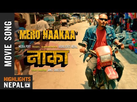 Mero Naakaa | NAAKAA Movie OST Song 2018 | Rohit Shakya, Uniq Poet, Robin Tamang | Bipin Karki