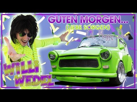Willi Wedel - Guten Morgen (liebe Sorgen) Oh happy day (Official Video)