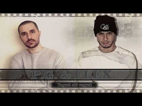 PG & FLEX - VAGYOK AKI VAGYOK (Prod. by Luigi beats) 2016