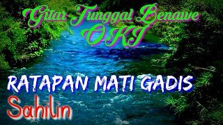 Download lagu Ratapan Mati Gadis - Sahilin Gitar Tunggal Benawe OKI mp3 Download lagu Ratapan Mati Gadis - Sahilin Gitar Tunggal Benawe OKI mp3
