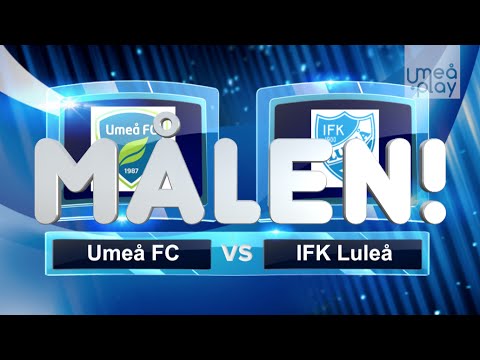 Målen: Umeå FC-IFK Luleå