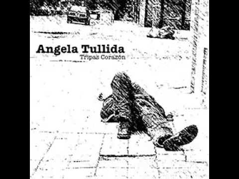 Angela Tullida -Tripas corazón