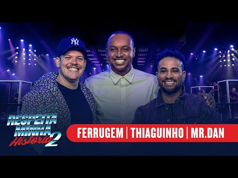 Respeita Minha História 2: Thiaguinho, Ferrugem, Mr.Dan - Código Do Amor / Péssimo Negócio + Extra