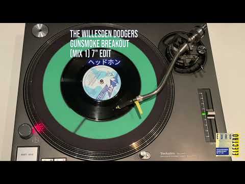 The Willesden Dodgers - Gunsmoke Breakout - 7" Edit Headphone Version