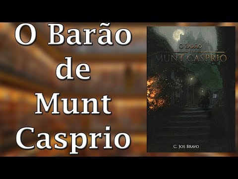 Dica Literria 132 - O Baro de Munt Casprio.