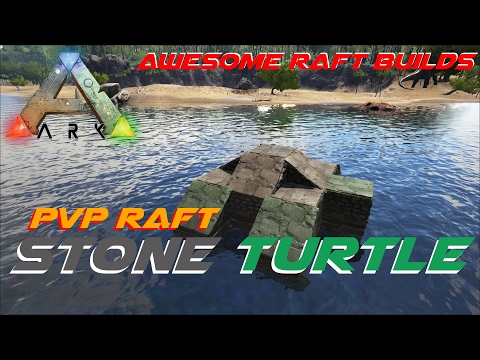 Stone Turtle | PvP Raft | Awesome Raft Builds | ARK: Survival Evolved
