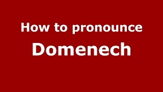 How to pronounce Domenech
