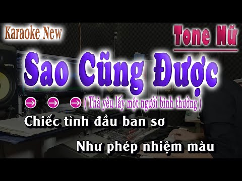 Sao Cũng Được Karaoke Tone Nữ Beat Chuẩn | song nhien karaoke