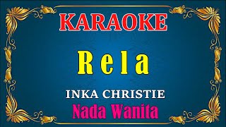 Download lagu RELA - Inka Christie [ KARAOKE HD ] Nada Wanita mp3