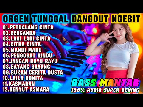 DANGDUT ORGEN TUNGGAL 2026 DANGDUT PALING ASIK - KUMPULAN LAGU LAWAS NGEBIT TERLARIS TERBAIK VOL.2