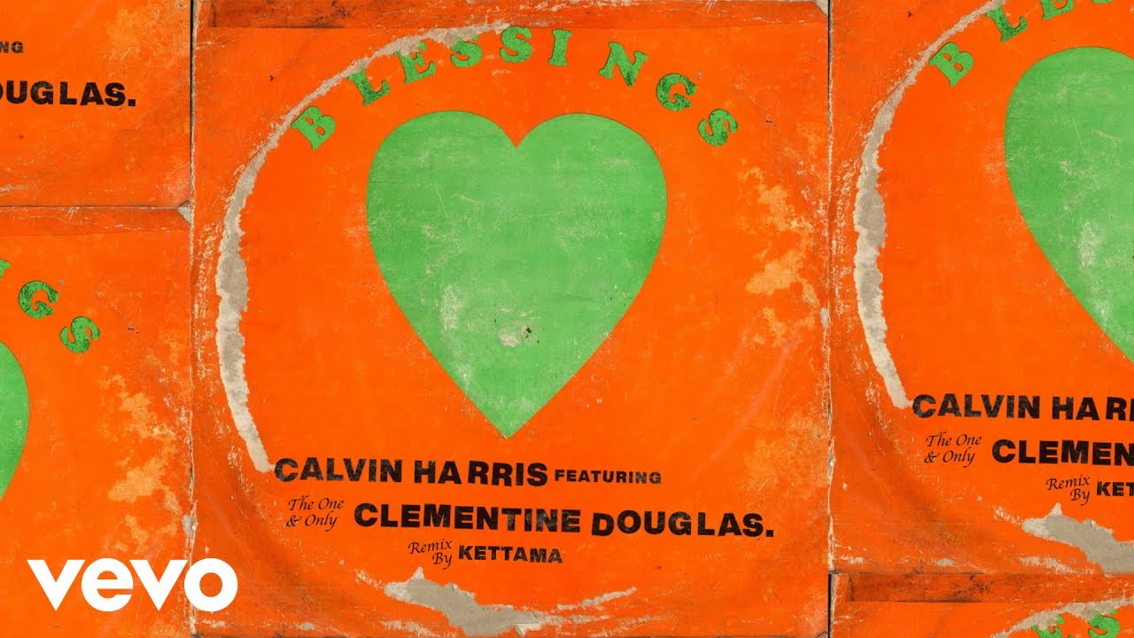 Calvin Harris, Clementine Douglas - Blessings (KETTAMA Remix - Official Audio)