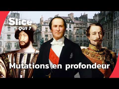 De François 1er au baron Haussmann : l'ultime métamorphose de Paris | SLICE Qui ? | DOC COMPLET