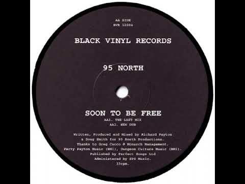 95 North – Soon To Be Free - (The Last Mix)