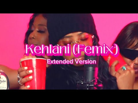 Kehlani (Femix) Extended Version