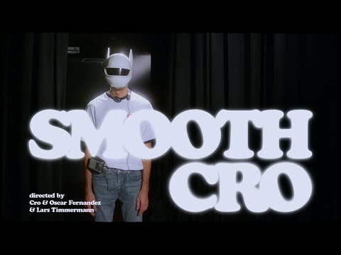 CRO - SMOOTH (Official Video)